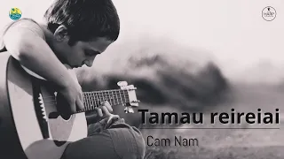 Tamau Reireiai Cam Nam 