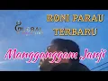 RONI PARAU TERBARU || MANGGANGGAM JANJI ( Official Music Video)