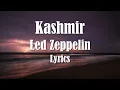 Led Zeppelin - Kashmir (Lyrics) (FULL HD) HQ Audio 🎵
