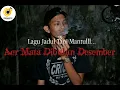 Download Lagu GUNAWAN - AER MATA DIBULAN DESEMBER COVER MUSISI DESA PROJECT