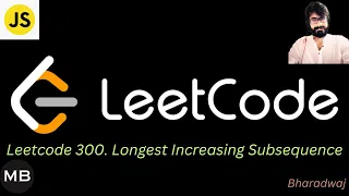 109 Leetcode 300 Longest Increasing Subsequence Javascript