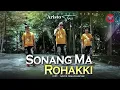 Download Lagu ARISTO TRIO -  Sonang Ma Rohakki ( Official Music Video ) Lagu Batak Terbaru 2022