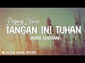 Download Lagu Putri Siagian - Pegang Terus Tangan Ini Tuhan ( Lirik Lagu Rohani ) Mix 2023