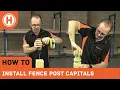 How To Install Fence Post Capitals HAMMERSMITH