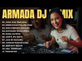Lagu 🎧 ARMADA DJ Remix 2025 — Dari “Asal Kau Bahagia” Sampai “Mau Dibawa Kemana” | Full Album Jedag Jedug