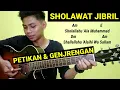 Download Lagu (Chord) SHOLAWAT JIBRIL | Tutorial Petikan dan Genjrengan Gitar