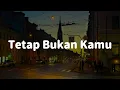 Lagu Raisa, Rony Parulian - Tetap Bukan Kamu || [Mix Lirik 2025]