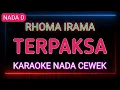 Download Lagu TERPAKSA - KARAOKE NADA CEWEK - RHOMA IRAMA