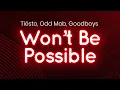 Download Lagu Tiësto, Odd Mob, Goodboys - Won't Be Possible (lyrics/letra)