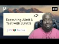 How To Execute JUnit 4 Tests With JUnit 5 JUnit 5 Tutorial Part - 1