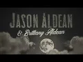 Jason Aldean and Brittany Aldean - Easier Gone