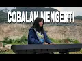 Download Lagu Cobalah Mengerti - NOAH Feat Momo GEISHA (Cover) By Hanin Dhiya