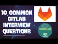 GitLab Interview Questions Hiring Managers Actually Ask in 2026