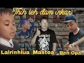 Download Lagu Thih leh dam inkar - | Lalrinhlua × Mastea × Ben Opa |
