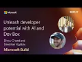 Unleash developer potential with AI and Dev Box BRK127