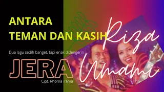 Download Riza Umami | Antara Teman dan Kasih | Jera | Cipt. Rhoma Irama MP3