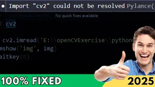How to FIX Import CV2 Cound Not be Resolved Pylance in Python 2025