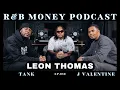 Leon Thomas R B MONEY Podcast Ep 50