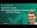 Beyond the Keynote VS Code at GitHub Universe 2025