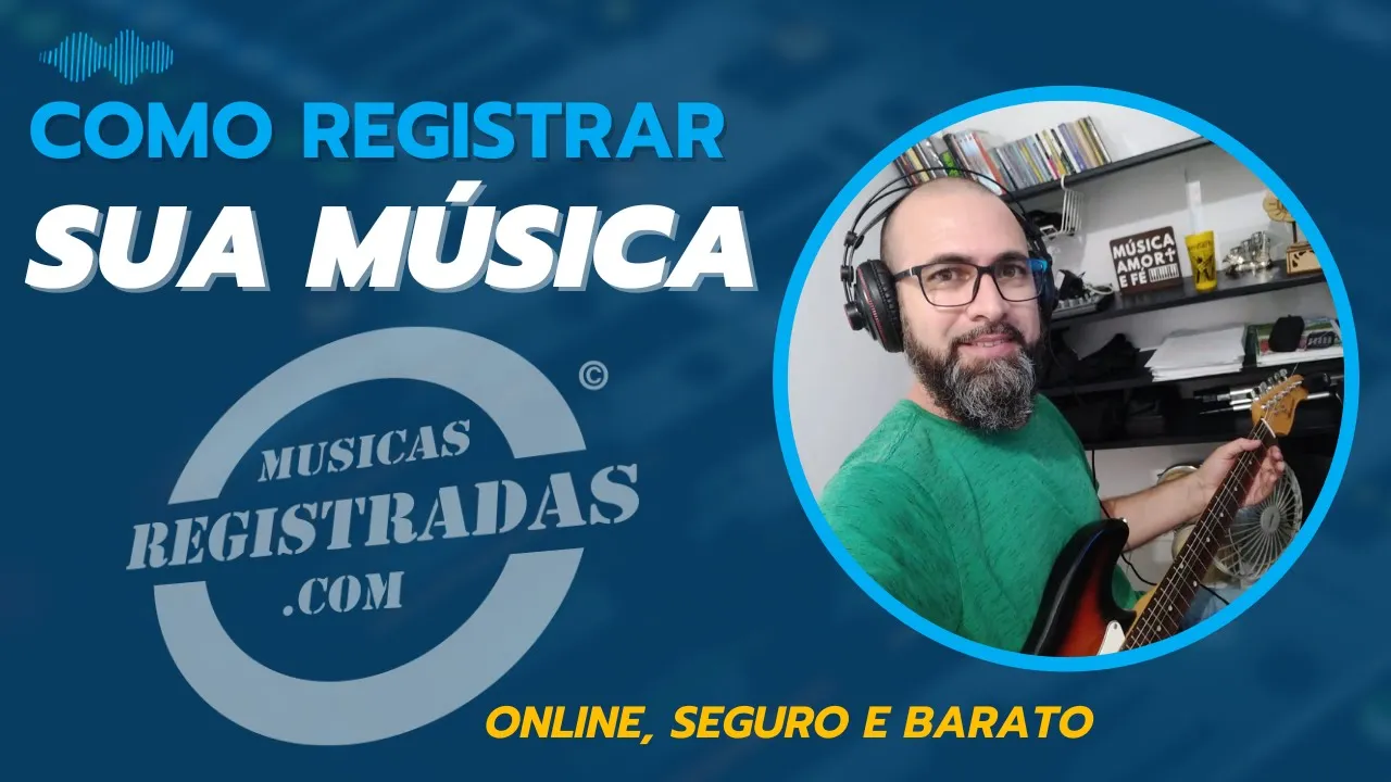 Como registrar música autoral | Proteja sua obra | musicasregistradas.com