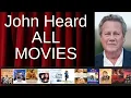 ALL John Heard Movies Ranked by Score Critics Fans