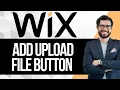 How to Add Upload File Button to Wix