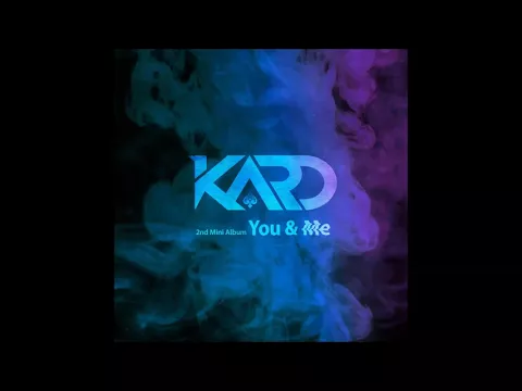 Download MP3 KARD - Trust Me (J.seph&Jiwoo Ver.) [MP3 Audio] [2nd Mini Album `YOU & ME`]