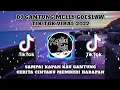 DJ GANTUNG MELLY GOESLAW TIK TOK VIRAL 2022 JEDAG JEDUG SLOW BASS PALING DICARI