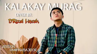 kalakay murag cover rizal rohimat drizal lineuk version rampak bajidor santuykan 