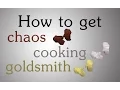 OSRS How to get Chaos Cooking and Goldsmith gauntlets