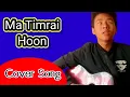 Lagu Ma Timrai Hoon Cover By Gagan @AmitBaral