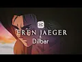 Download Lagu Dilbar - Eren Yeager edit