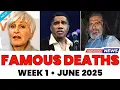 In Memoriam Week 1 June 2025 Notable Deaths