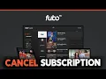 How to Cancel FuboTV Subscription Free Trial or Normal
