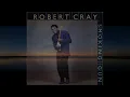 Robert Cray - Smoking Gun (4K/Lyrics)