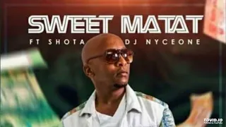 sweet matat imali ft shota dj nyceone lyrics