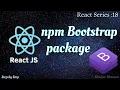Importing Bootstrap in React using NPM package