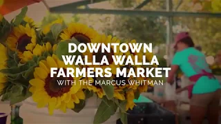 Downtown Walla Walla Farmers Market Marcus Whitman