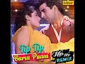 Tip Tip Barsa Paani - Hip Hop Remix