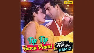 tip tip barsa paani hip hop remix