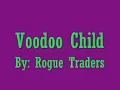Voodoo Child by Rogue Traders - Lyrics
