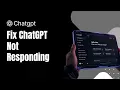 How to Fix ChatGPT Not Responding