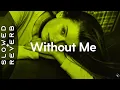 Download Lagu Halsey - Without Me (s l o w e d + r e v e r b)