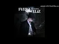 Aldo Trujillo - Fuera Mas Feliz