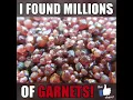 Millions upon Millions of Garnets in this River.