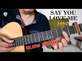 Download Lagu Say You Love Me (MYMP) SLOW DEMO Fingerstyle Guitar Cover