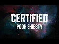 Pooh Shiesty - Certified (Lyrics)