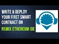 How to Write and Deploy Your First Solidity Smart Contract on Remix