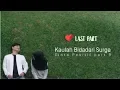 Download Lagu [Cinta Positif Part 9] Kaulah Bidadari Surga - Edelweis Project