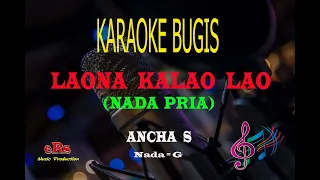 Download Karaoke Laona Kalao Lao Nada Pria - Ancha S (Karaoke Tanpa Vocal) MP3